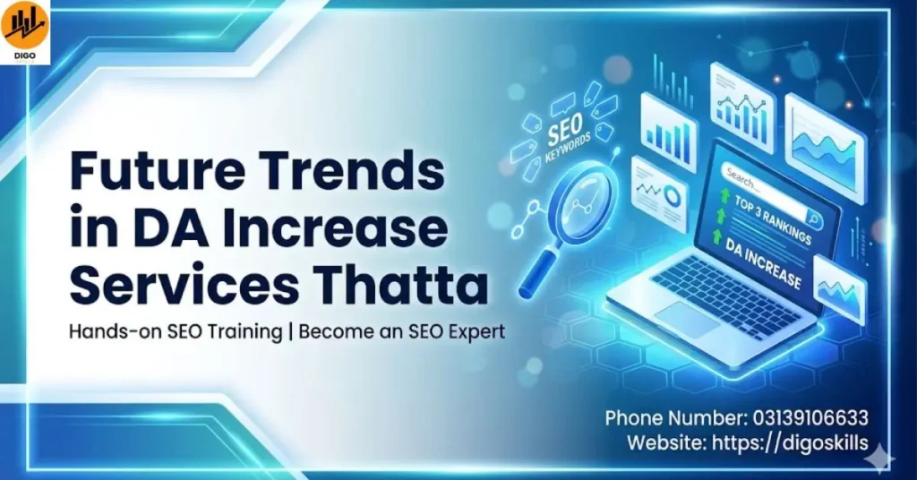 Future Trends in DA Increase Services Thatta