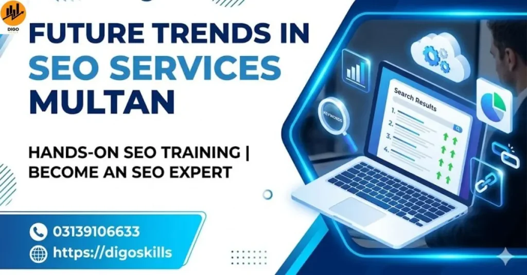 Future Trends in Seo Services Multan