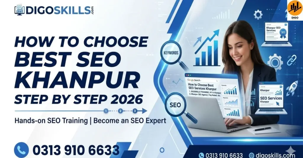 How to Choose Best SEO Services Khanpur Step by Step 2026