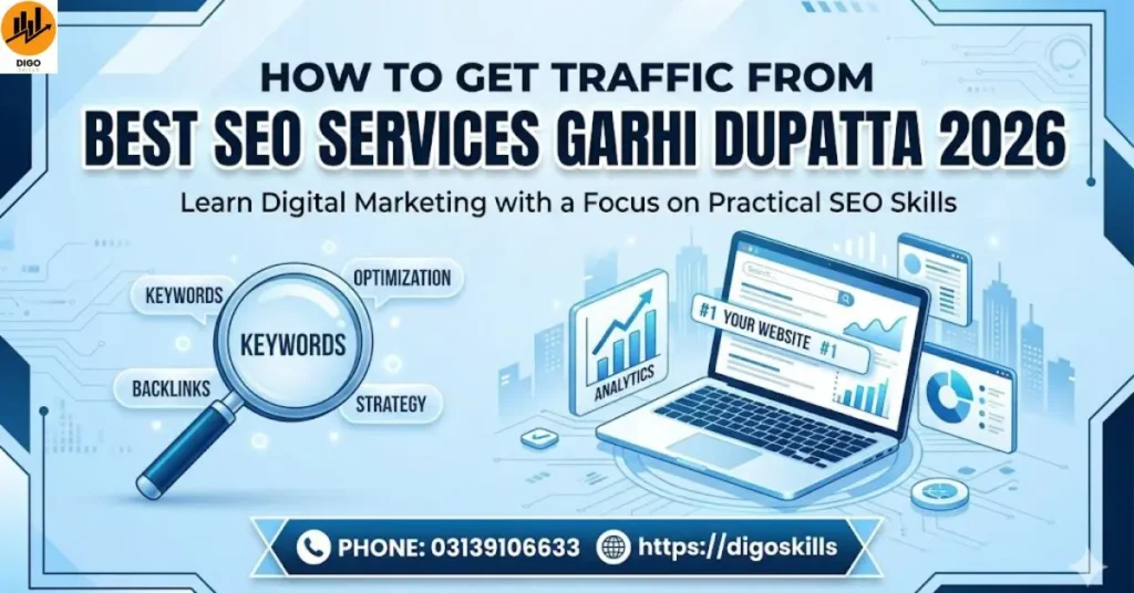 How to Get Traffic from Best Seo services Garhi Dupatta 2026