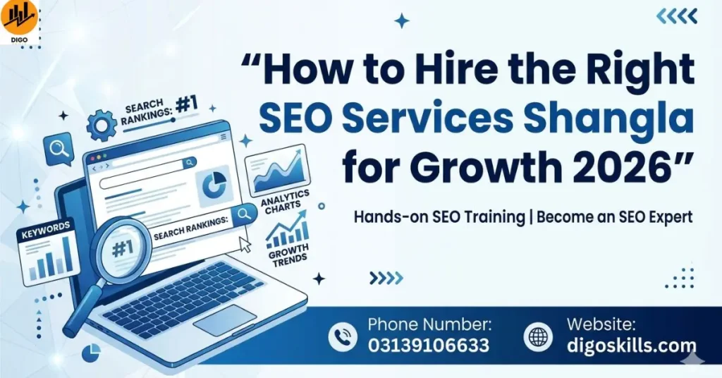 How to Hire the Right SEO Services Shangla for Growth 2026
