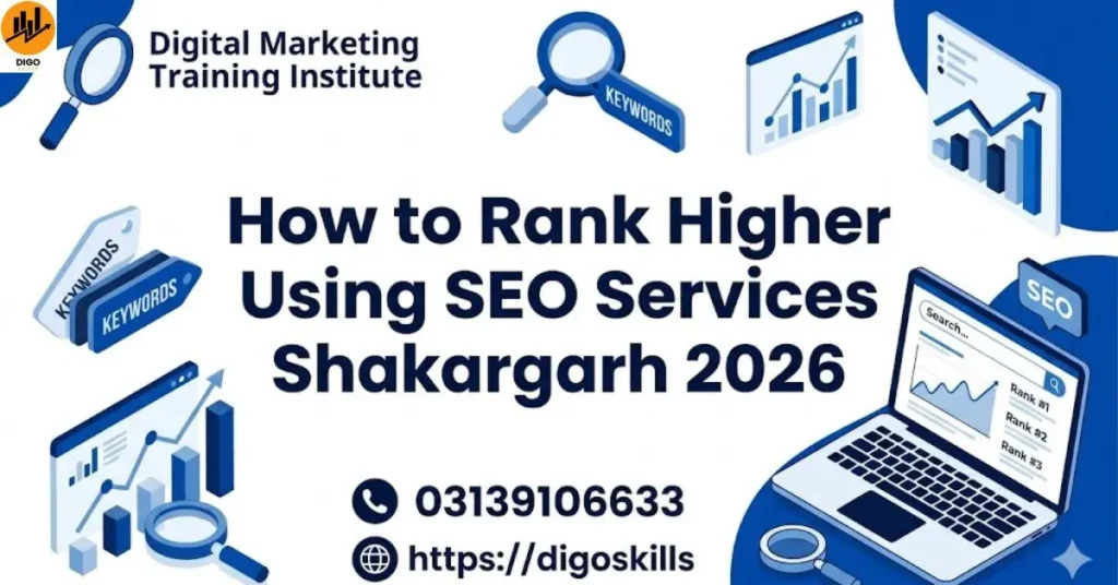 How to Rank Higher Using Seo services Shakargarh 2026