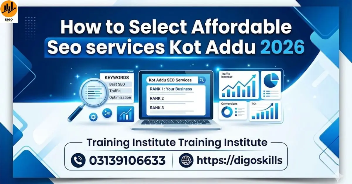 Seo services Kot Addu 2026: How to Select Affordable