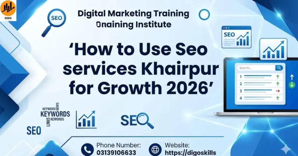How to Use Seo services Khairpur for Growth 2026