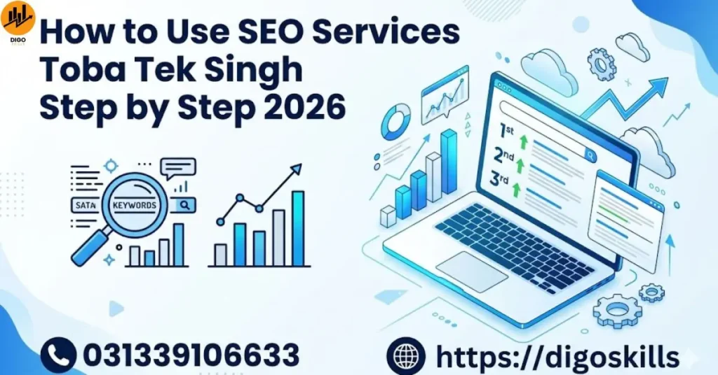 How to Use Seo services Toba Tek Singh Step by Step 2026