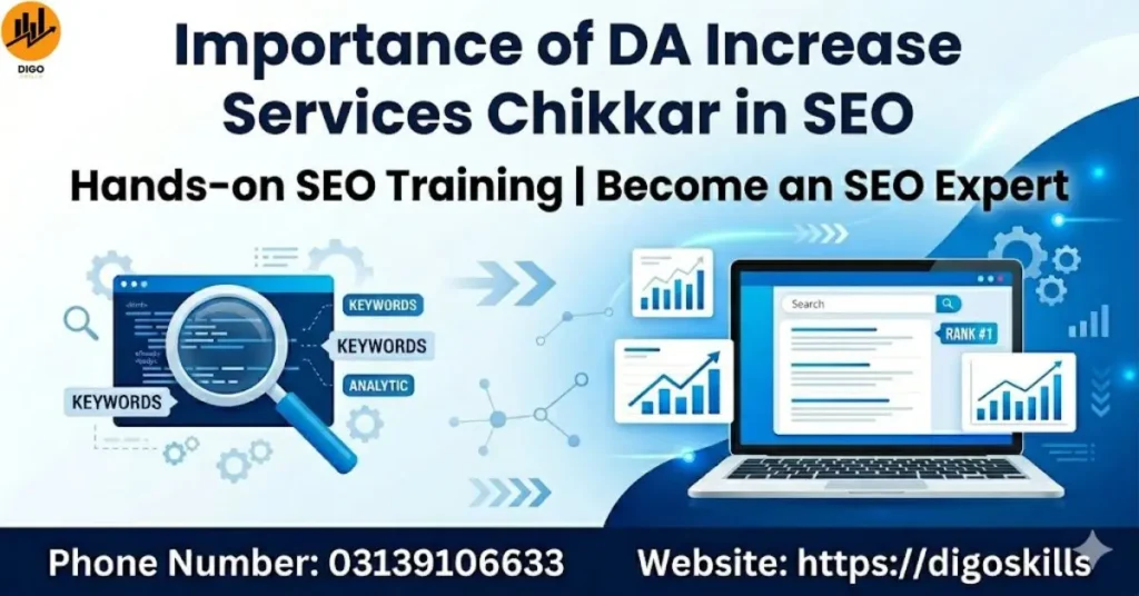 Importance of DA Increase Services Chikkar in SEO