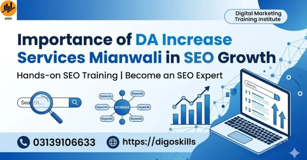Importance of DA Increase Services Mianwali in SEO Growth