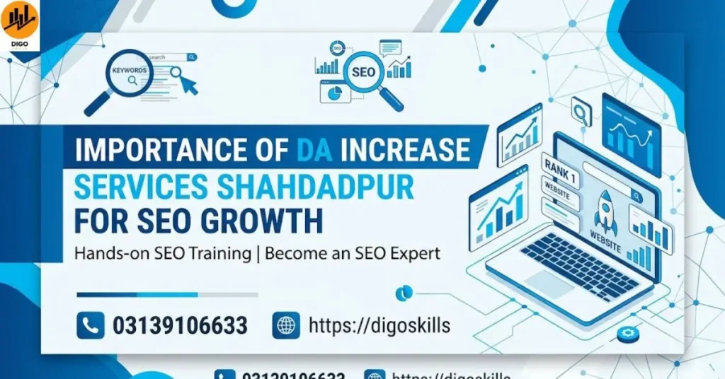 Importance of DA Increase Services Shahdadpur for SEO Growth