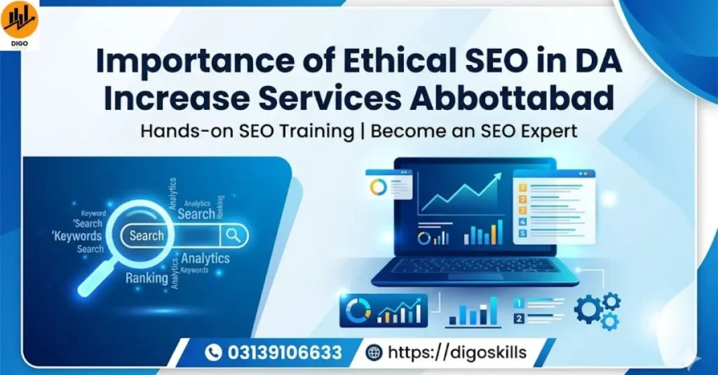 Importance of Ethical SEO in DA Increase Services Abbottabad