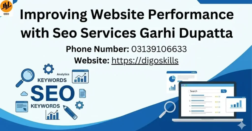 Improving Website Performance with Seo Services Garhi Dupatta