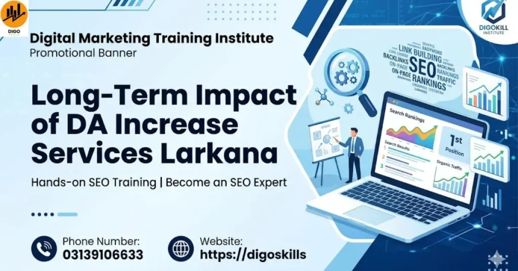 Long-Term Impact of DA Increase Services Larkana