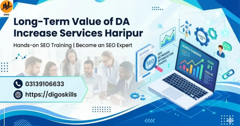 Long-Term Value of DA Increase Services Haripur