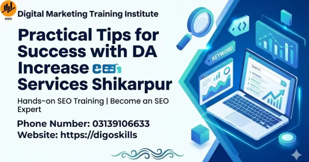 Practical Tips for Success with DA Increase Services Shikarpur