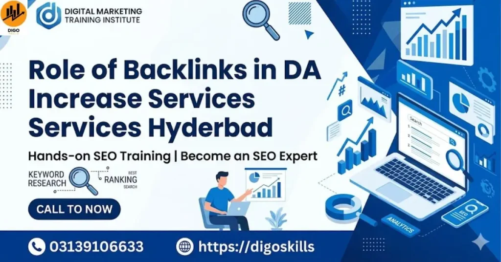 Role of Backlinks in DA Increase Services Hyderabad