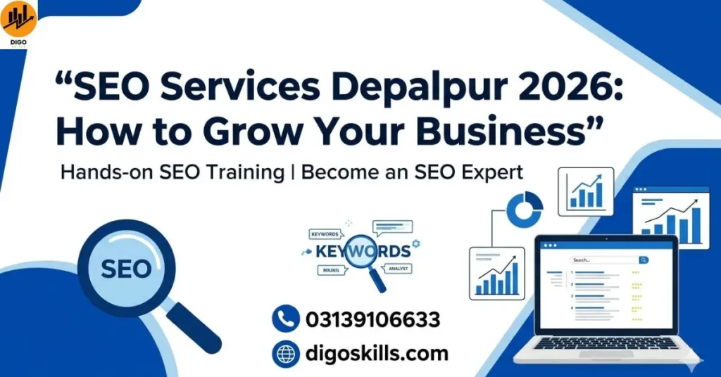 SEO Services Depalpur 2026: How to Grow Your Business