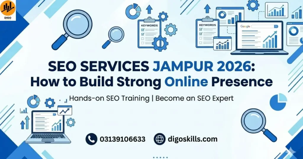 SEO Services Jampur 2026: How Build Strong Online Presence