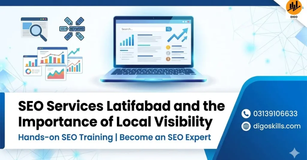 SEO Services Latifabad and the Importance of Local Visibility