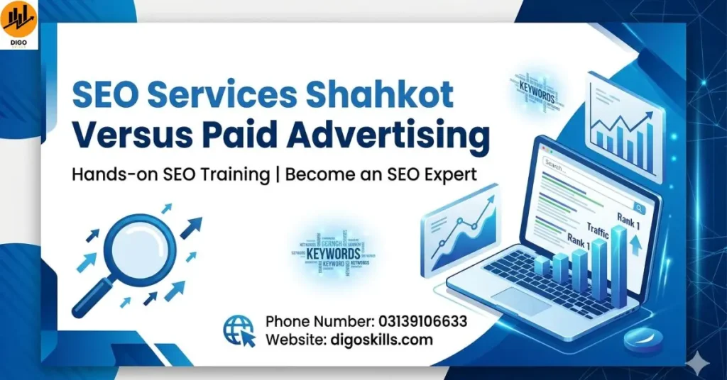 SEO Services Shahkot Versus Paid Advertising