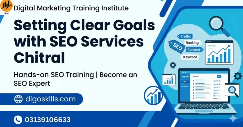 Setting Clear Goals with SEO Services Chitral