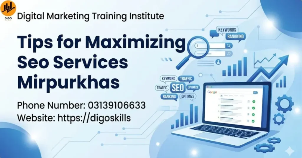 Tips for Maximizing Seo Services Mirpurkhas