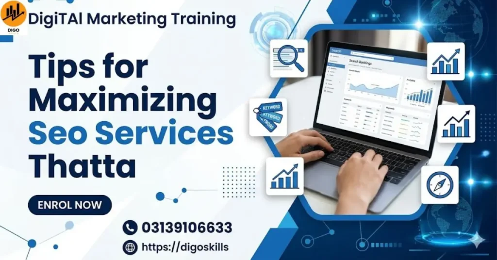 Tips for Maximizing Seo Services Thatta