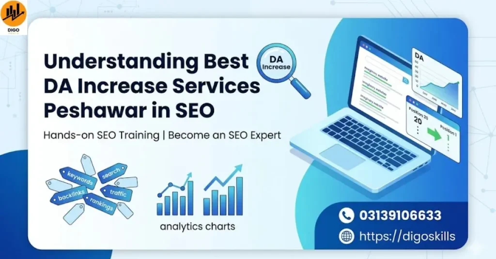 Understanding Best DA Increase Services Peshawar in SEO