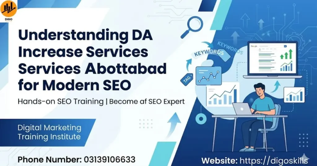 Understanding DA Increase Services Abbottabad for Modern SEO