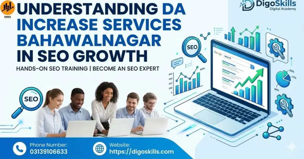 Understanding DA Increase services Bahawalnagar in SEO Growth