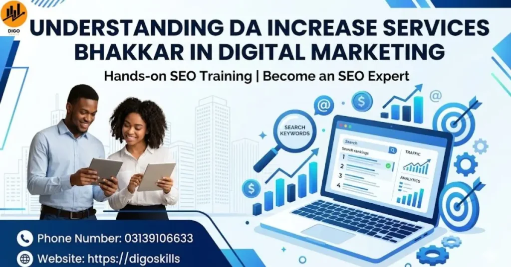 understanding da increase services bhakkar in digital marketing
