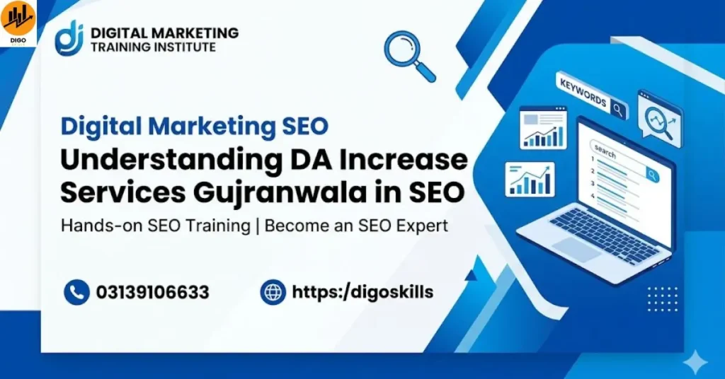 Understanding DA Increase Services Gujranwala in SEO
