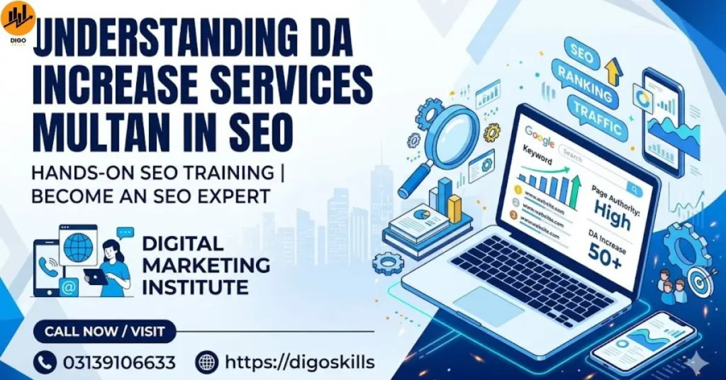 Understanding DA Increase Services Multan in SEO