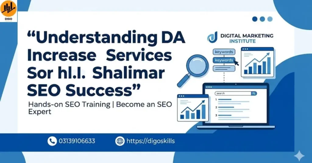 Understanding DA Increase Services Shalimar for SEO Success