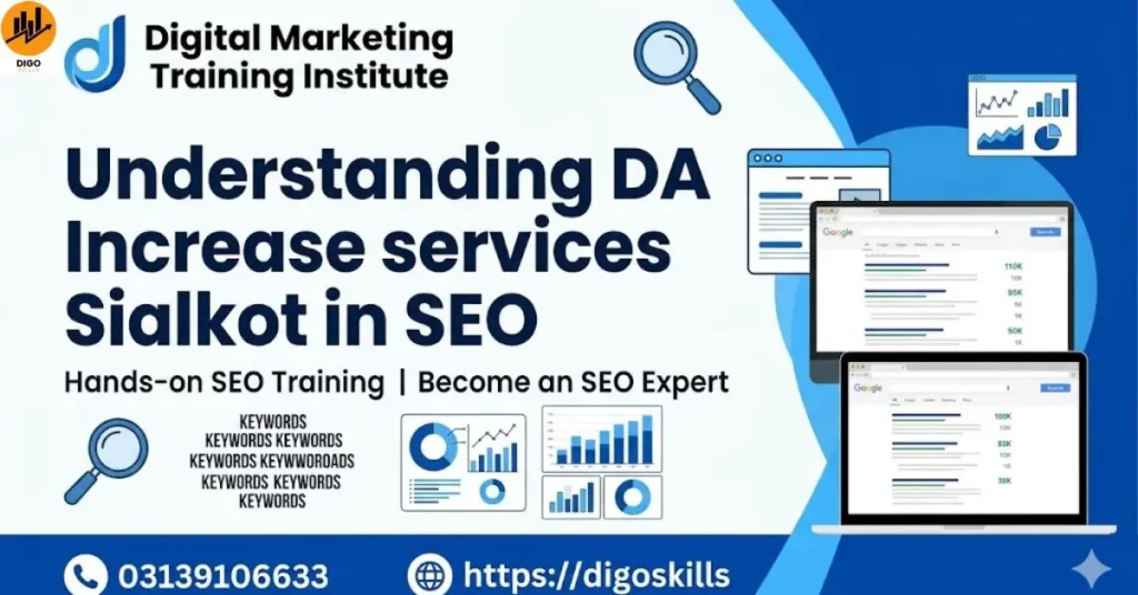 Understanding DA Increase services Sialkot in SEO