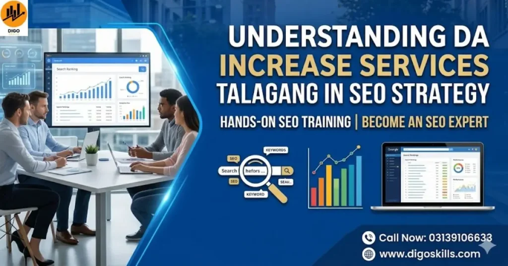 Understanding DA Increase services Talagang in SEO Strategy
