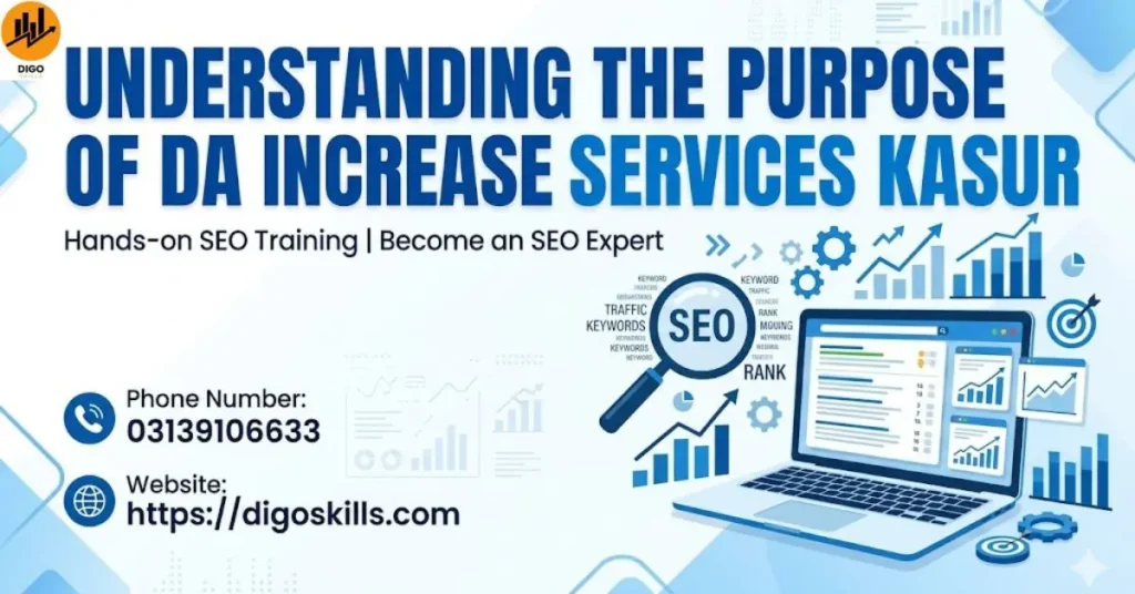 Understanding the Purpose of DA Increase Services Kasur