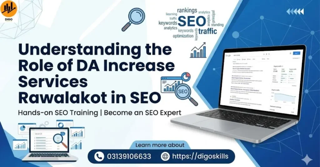 Understanding the Role of DA Increase Services Rawalakot in SEO