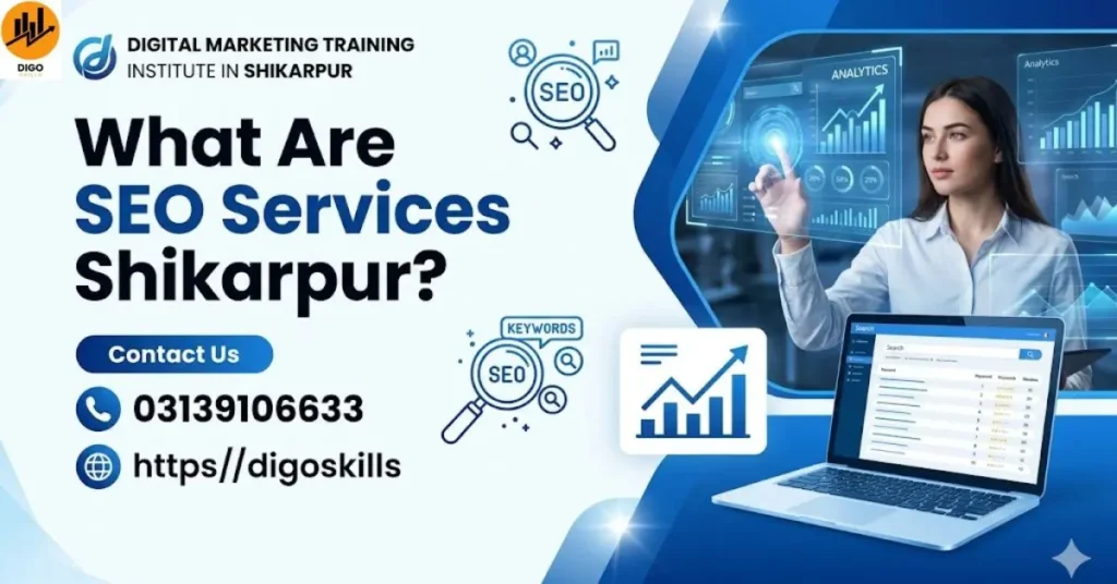 What Are Seo Services Shikarpur?
