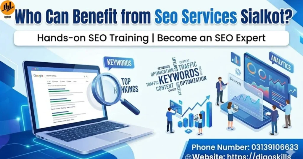 Who Can Benefit from Seo Services Sialkot?