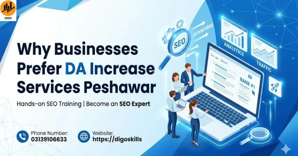 Why Businesses Prefer DA Increase Services Peshawar