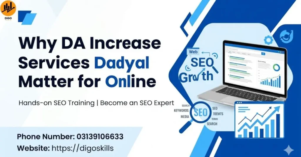 Why DA Increase Services Dadyal Matter for Online Growth