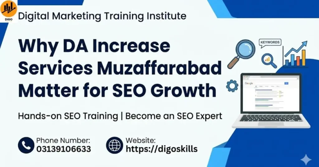 Why DA Increase Services Muzaffarabad Matter for SEO Growth