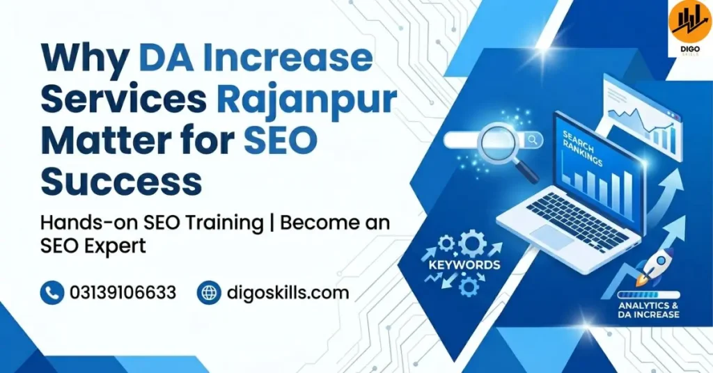 Why DA Increase Services Rajanpur Matter for SEO Success