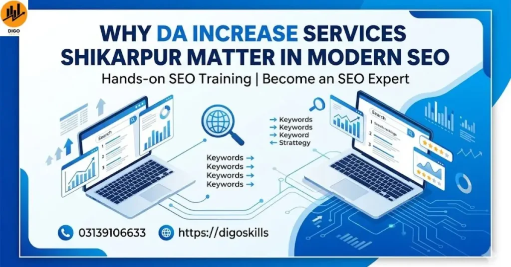 Why DA Increase Services Shikarpur Matter in Modern SEO