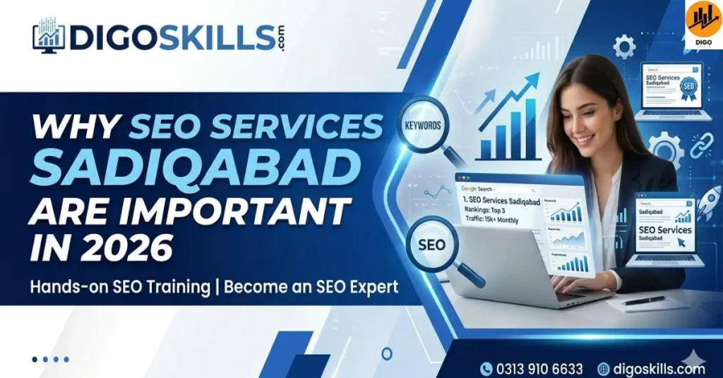 Why SEO Services Sadiqabad Are Important in 2026