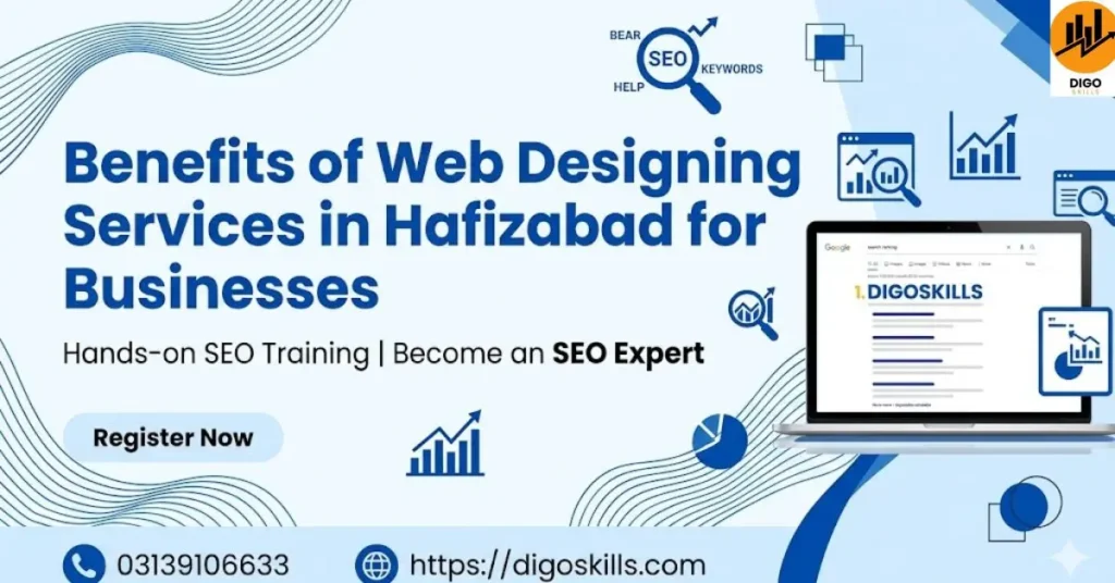 Benefits of Web Designing Services in Hafizabad for Businesses