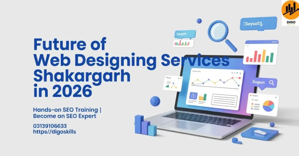 Future of Web designing services Shakargarh in 2026