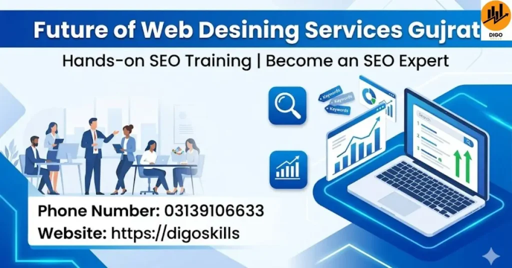 Future of Web Desining Services Gujrat
