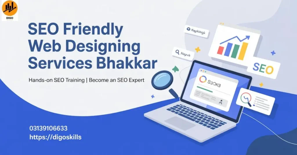SEO Friendly Web Designing Services Bhakkar
