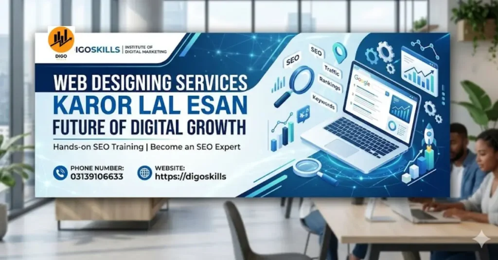 Web Designing Services Karor Lal Esan Future of Digital Growth