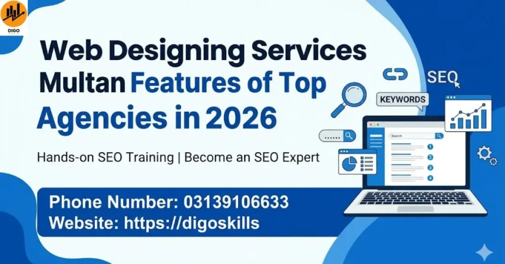 Web Designing Services Multan Features of Top Agencies in 2026